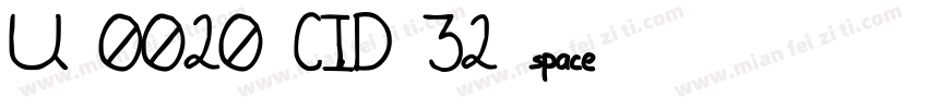 U 0020 CID 32 space字体转换